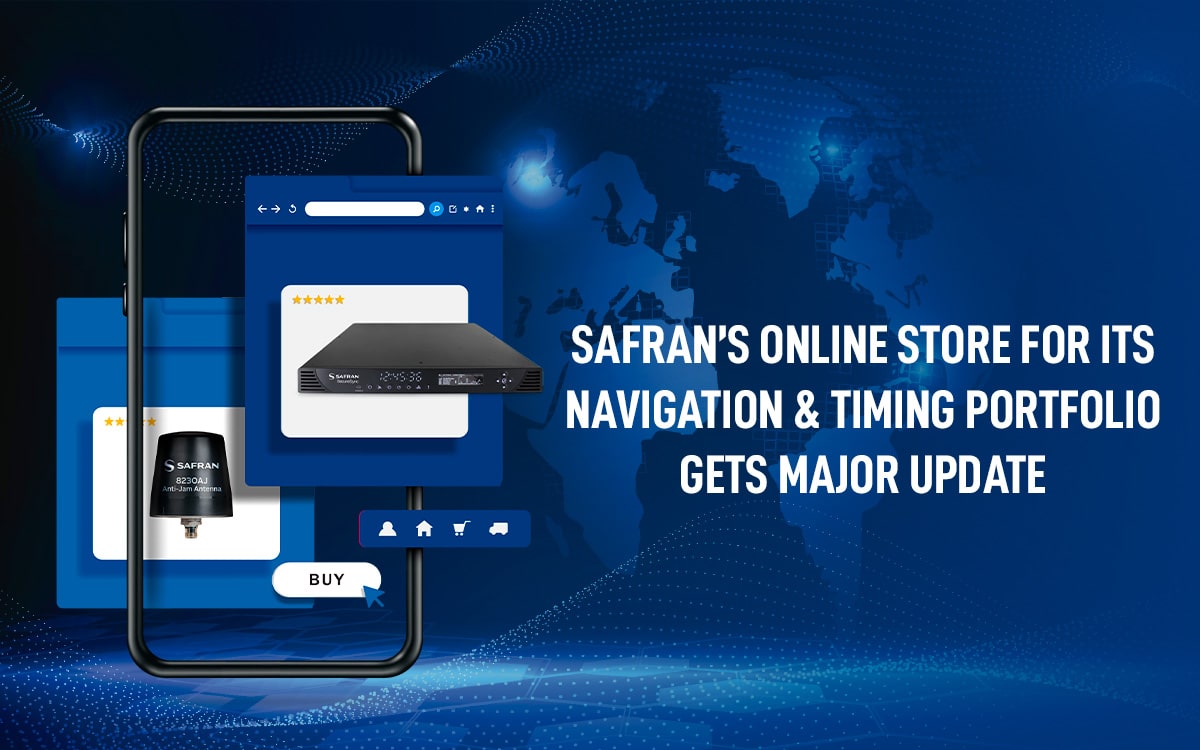 Safran’s Online Store for its Navigation & Timing Portfolio Gets Major Update